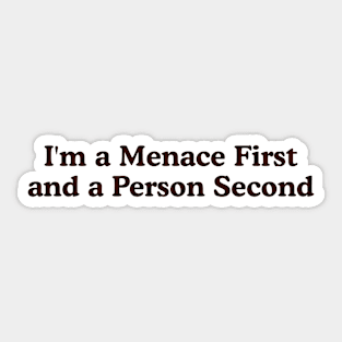 Menace First Person Second Unisex Sweatshirt or Sticker